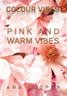 Pink and Warm Vibes : The author is a backpacker who started to travel the world alone to bond better with the Earth. She brought with himself her camera, with which she took thousands of photos of an - Book