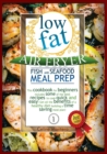 Low Fat Air Fryer Fish Meal Prep : This cookbook for beginners includes some of the best recipes to cook quick-and-easy! Learn how to prepare delicious meals with fish and seafood, for a healthy and e - Book