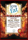 Low Fat Air Fryer Poultry Meal Prep : This cookbook for beginners includes some of the best recipes to cook quick and easy! Get all the benefits of a healthy diet building a time saving and low-budget - Book