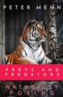 Preys and Predators : This book features a collection of shots of some of the animal species most commonly associated to preys or predators. - Book