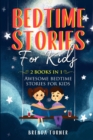 Bedtime Stories for Kids (2 Books in 1) : Awesome bedtime stories for kids! - Book