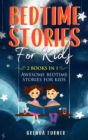 Bedtime Stories for Kids (2 Books in 1) : Awesome bedtime stories for kids - Book