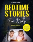 Bedtime Stories for Kids (4 Books in 1) : Bedtime tales for kids with values that can hold their imaginations open! - Book