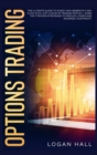 Options Trading Crash Course : The Ultimate Guide to Invest and Generate Cash Flow With Just 1 Hour of Trading per Day. Learn the 7 Proven Strategies to Reduce Losses and Maximize Your Profit. - Book