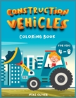 Construction Vehicles Coloring book for kids 4-8 : A Funny Activity book for children perfect to learn while having fun. - Book