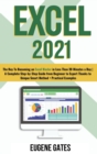 Excel 2021 : The Key To Becoming an Excel Master in Less Than 30 Minutes a Day A Complete Step-by-Step Guide from Beginner to Expert Thanks to Unique Smart Method + Practical Examples - Book