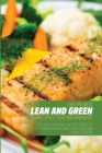 Lean and Green Recipes for Beginners : Very Simple Super Fast, and Tasty Recipes lo Lose Weight Easy by Using a Simple Lean and Green Cookbook - Book