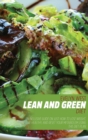 Lean and Green Diet : An Inclusive Guide on Just How to Lose Weight, Live Healthy, and Reset Your Metabolism Using This Diet Plan - Book