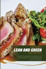 Lean and Green Diet Recipes : The Easiest Guide How lo Lose Weight, Live Healthy, and Reset Your Metabolism With Delicious Easy Recipes - Book
