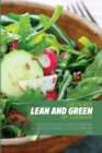 Lean and Green Diet Cookbook : Quick and Easy to Follow Recipes Made With Natural Food According to Lean and Green Diet Plan - Book