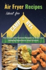 Air Fryer Recipes Ideal for Camp and RVs : The Easiest and Tastiest Recipes to Make your Camping Experience even Greater - Book