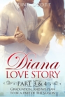 Diana Love Story (PT. 3-4) : Graduation, and we plan to be a part of the season.. - Book
