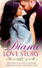 Diana Love Story (PT. 6) : We start our lives together, through good and poor times. - Book