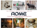 The Complete Photographic Tour of ROME : A Visual Full-Color Picture Book with Super-Size and High-Quality Photos of the Italian "Eternal City" - Book