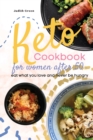Keto Cookbook for Women After 50 : Eat what you love and never be hungry - Book