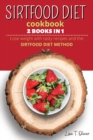 SirtFood Diet Cookbook - Book