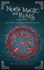 Norse Magic and Runes : Runic Wisdom and Magic to Enhance Your Life - Book