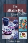 The Alkaline Diet : During a Diet, it is Important to Enjoy the little moments. What better than a cake or a pie? With this quick and Easy Guide you'll learn New Recipes and be able to stick to your E - Book