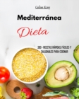 Dieta Mediterranea : 200+ Quick, Easy, and Healthy Recipes for cooking - Book