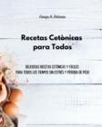 Recetas Cetonicas para Todos : Deliciosas recetas cetonicas y faciles para todos los tiempos sin estres y perdida de peso - Book