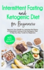 Keto Bible : Intermittent Fasting and Ketogenic Diet for Beginners with 100+ Recipes - Book