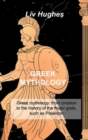 Greek Mythology : Greek mythology: from creation to the history of the major gods, such as Poseidon - Book