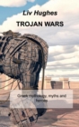 Trojan Wars : Greek mythology, myths and heroes - Book