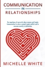 Communication in Relationships : The importance of narcissistic abuse recovery and Couples Communication to solve or prevent couple conflicts and to overcome anxiety in relationships - Book