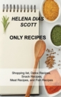 Only Recipes : Shopping list, Detox Recipes, Snack Recipes, Meat Recipes, and Fish Recipes - Book