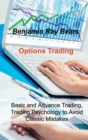 Options Trading : Basic and Advance Trading, Trading Psychology to Avoid Classic Mistakes - Book