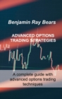 Advanced Options Trading Strategies : A complete guide with advanced options trading techniques - Book