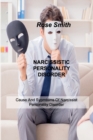 Narcissistic Personality Disorder : Cause And Sypmtoms Of Narcissist Personality Disorder - Book