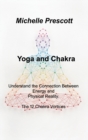 Yoga and Chakra : Understand the Connection Between Energy and Physical Reality. The 12 Chakra Vortices - Book