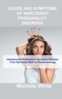 Cause and Symptoms of Narcissist Personality Disorder : Interpersonal Relations in Narcissist Disorder, From Narcissist Myth to Phenomenology - Book