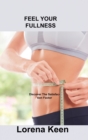 Feel Your Fullness : Discover The Satisfaction Factor - Book