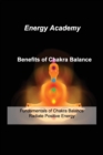 Benefits of Chakra Balance : Fundamentals of Chakra Balance Radiate Positive Energy - Book