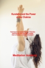 Kundalini and the Power of the Chakras : Techniques for Awakening Your Third Eye Opening the third eye with a candle. How to Awaken a Dormant Kundalini - Book