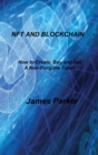 Nft and Blockchain : How to Create, Buy and Sell A Non-Fungible Token - Book