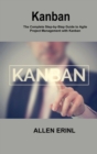 Kanban : The Complete Step-by-Step Guide to Agile Project Management with Kanban - Book