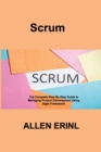 Scrum : The Complete Step-By-Step Guide to Managing Product Development Using Agile Framework - Book