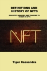 Definitions and History of Nfts : Discovery, Analysis and Tracking to Invest in Nfts - Book