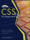 CSS For Beginners : The Step-by-Step Beginners Guide to Learn CSS Fast with Hands-On Project - Book