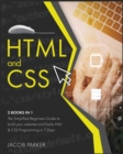 HTML & CSS : The Simplified Beginners Guide to build your websites and Easily Html & CSS Programming in 7 Days - Book