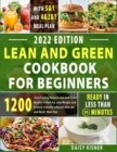 Lean & Green Cookbook for beginners : 150+ Easy and Irresistible Recipes to Lose Weight, Lower Cholesterol and Reverse Diabetes To Start Well Your Day with a Special For Cooking Low Carb Chaffle - Book