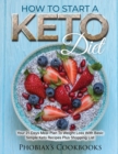 How to Start a Keto Diet : Your 21-Days Meal Plan to Weight Loss with Basic Simple Keto Recipes Plus Shopping List - Book