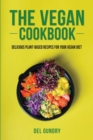 The Vegan Cookbook : Delicious Plant-Based Recipes for your Vegan Diet - Book