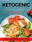 Ketogenic Diet for Women After 50 2021 : 30-Day Keto Meal Plan to Shed Weight e Heal Your Body - Book