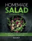 Homemade salad cookbook 2021 : 100 delicious recipes to get back in shape after summer time - Book