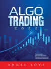 Algo Trading 2022 : Techniques and Algorithmic Trading Systems for Successful Investing - Book