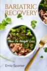 Bariatric Recovery : How To Weight Loss - Book